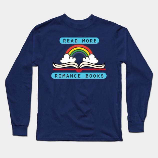 Read more romance books Long Sleeve T-Shirt by 4wardlabel